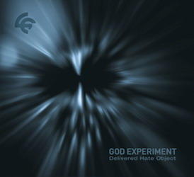 God Experiment - Delivered Hate Object (2008)