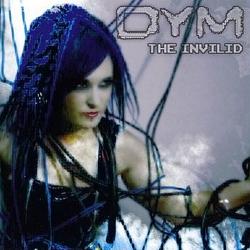 DYM - The Invilid (2008)