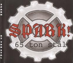 Spark! - 65 Ton Stal (2007)