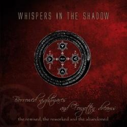 Whispers In The Shadow - Borrowed Nightmares And Forgotten Dreams (2009)
