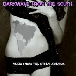 VA - Darkwave From The South: Music From The Other America Volume I (2009)