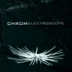 Chrom - Electroscope (2010)