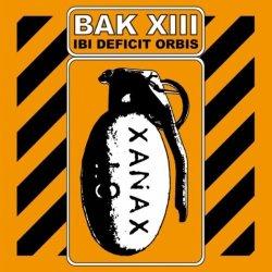 BAK XIII - Ibi Deficit Orbis (2010)