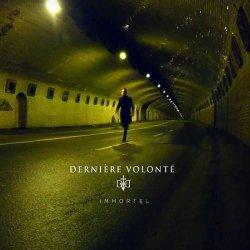 Derniere Volonte - Immortel (2010)