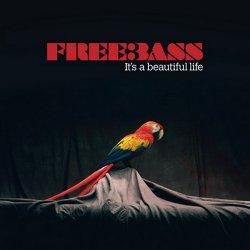 Freebass - It's A Beautiful Life (2010)