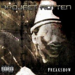 Project Rotten - The Freakshow (2010)