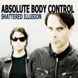Absolute Body Control - Shattered Illusion (2010)