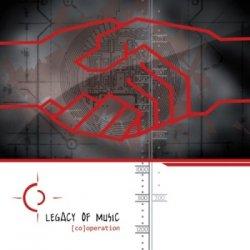 Legacy Of Music - [Co]Operation (2010)