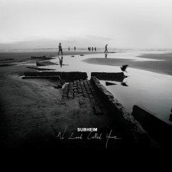 Subheim - No Land Called Home (2010)
