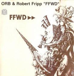 ORB & Robert Fripp - FFWD (1994)