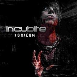 Incubite - Toxicum (2011)