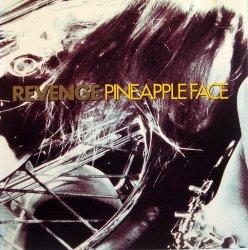 Revenge - Pineapple Face (1990)