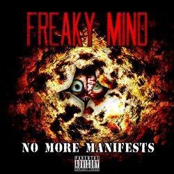 Freaky Mind - No More Manifests (2011)