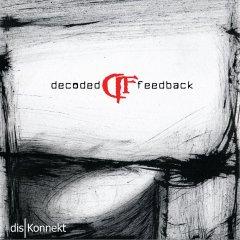 Decoded Feedback выпускают новый альбом "disKonnekt"