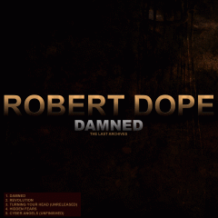 Robert Dope - Damned (The Last Archives) (2012)