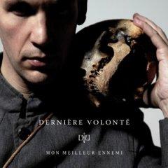 Derniere Volonte - Mon Meilleur Ennemi (2012)