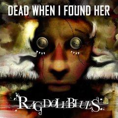 "Rag Doll Blues" - второй альбом Dead When I Found Her