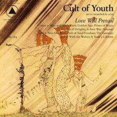 Cult Of Youth - Love Will Prevail (2012)
