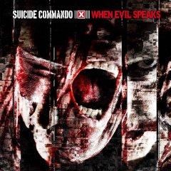 "When Evil Speaks" -   Suicide Commando