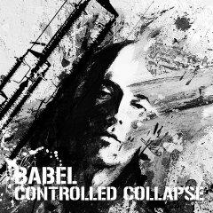 "Babel" -   Controlled Collapse