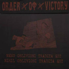 Order Of Victory - Nemo Oblivioni Tradita Est, Nihil Oblivioni Tradita Est (2013)