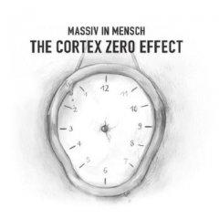   Massiv In Mensch "The Cortex Zero Effect"