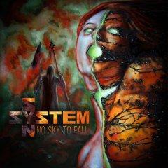 System Syn    "No Sky To Fall"