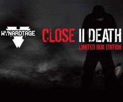 Wynardtage    "Close II Death"