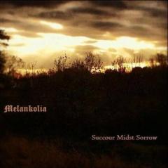 Melankolia - Succour Midst Sorrow (2013)
