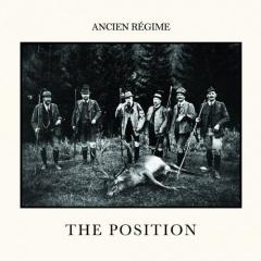 Ancien Regime - The Position (2013)