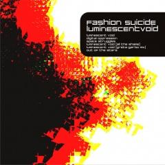 Fashion Suicide - Luminescent Void (2005)