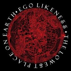 Ego Likeness - The Lowest Place On Earth (EP) (2013)
