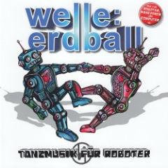 Welle:Erdball - Tanzmusik Fur Roboter (2014)
