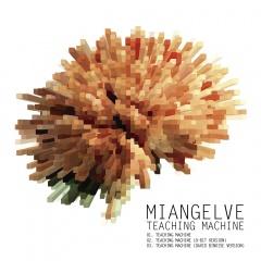 Miangelve - Teaching Machine (2014)