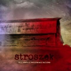 Stroszek - Wild Years Of Remorse And Failures (2CD) (2013)