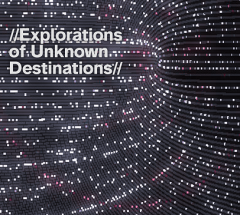 In Letter Form - Explorations Of Unknown Destinations (2014)