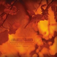 Annabelle's Garden - Time's No Measure 1987-1993 (2013)