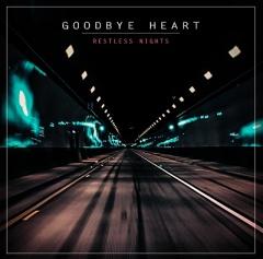 Goodbye Heart - Restless Nights (2014)