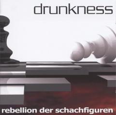 Drunkness - Rebellion Der Schachfiguren (2014)