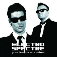 Electro Spectre - Your Love Is A Criminal (2014)