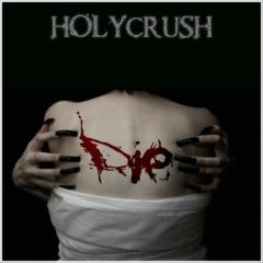 Holycrush - Die (2014)
