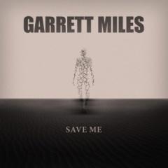  Garrett Miles (ex-Intuition) "Save Me"