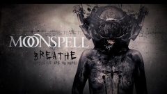 Moonspell - Breathe (Until We Are No More)