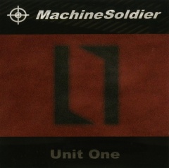 MachineSoldier - Unit One (2006)