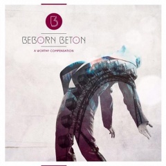 Beborn Beton возвращаются с альбомом "A Worthy Compensation"