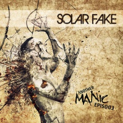   Solar Fake "Another Manic Episode"