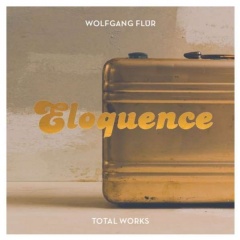 Wolfgang Flur - Eloquence: Total Works (2015)