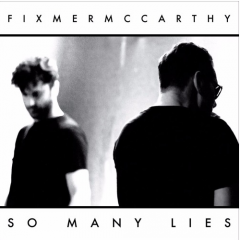 Fixmer / McCarthy выпускают новый сингл "So Many Lies"