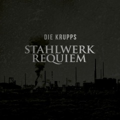 Die Krupps переиздают дебютный альбом "Stahlwerkrequiem"