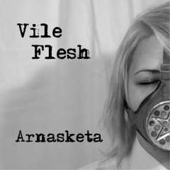 Vile Flesh - Arnasketa (2016)